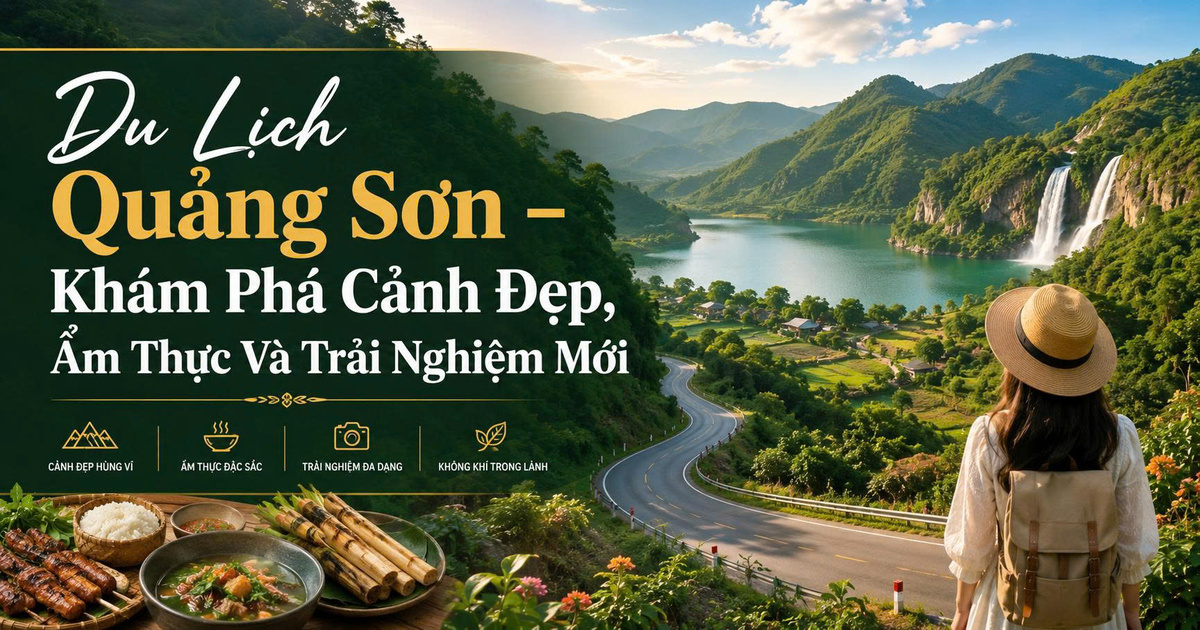 Du Lịch Quảng Sơn – Khám Phá Cảnh Đẹp, Ẩm Thực Và Trải Nghiệm Mới
